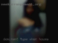 Dominant in Houma type when it comes to sex.